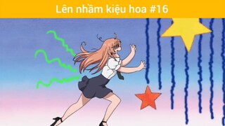 Lên nhầm kiệu hoa p16