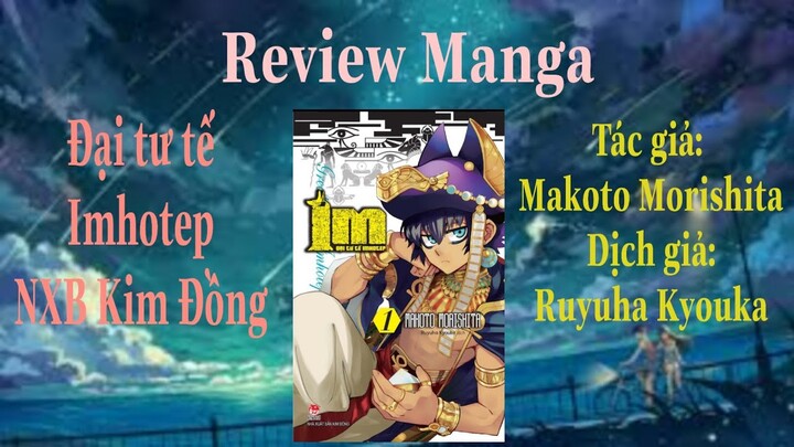 Review Manga #6: Review cuốn Đại tư tế Imhotep mới nhất của NXB Kim Đồng