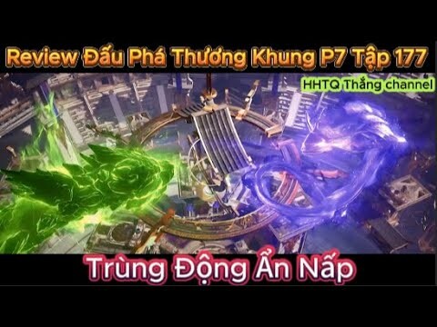 Đấu Phá Thương Khung Phần 7 Tập 177 Engsub Thuyết Minh|Battle Through the Heavens|HHTQ Thang channel