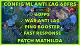 New!! Config ML Anti Lag 60Fps Super Aggresive + Ping Booster Latest Patch Season || Mobile Legends