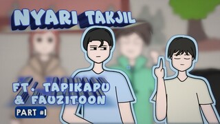 NYARI TAKJIL?! Ft. ANIMASI TAPIKAPU & FAUZITOON