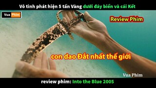 Vô tình Phát hiện Hố Vàng Khổng Lồ và cái Kết - review phim Into The Blue