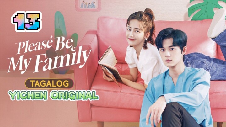 🇨🇳EP13;Pĺèàsè Bè Mÿ Fàmìlÿ>TAGALOG DUBBED