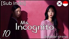 [Sub Indo] Ms. Incognito – Eps. 10 (2025)