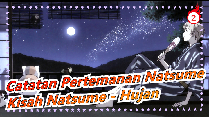 [Catatan Pertemanan Natsume/MAD] Kisah Natsume - Hujan_2