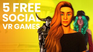 5 Free Social VR Games That You Should Try!