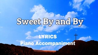 In The Sweet By and By | Piano | Lyrics | Accompaniment