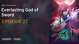 Everlasting God Of Sword [ wangu jian shen ] EP 22 - SUB INDO - 1080P