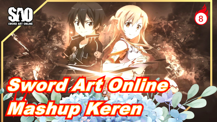 [Sword Art Online] [Keren/Sedih] Mashup Season 1_8