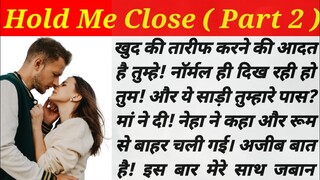 Hold Me Close - Part 2 | Suvichar | Hindi Story | Love Story | Bedtime Stories | Kahaniyaan