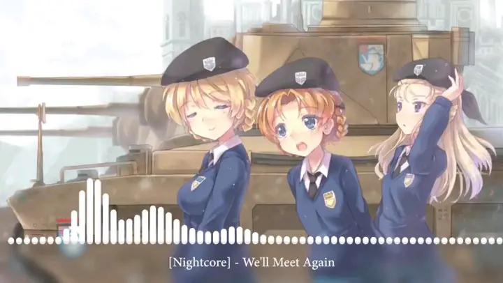 We'll Meet Again [Nightcore]