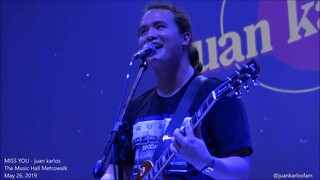 MISS YOU - juan karlos at The Music Hall Metrowalk