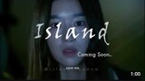Island korean Drama 2021 (OCN) - Teaser Trailer.....Coming Soon 👀