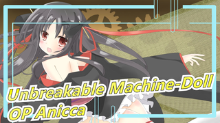 [Unbreakable Machine-Doll] OP Anicca (Full Ver), CN&JP Lyrics