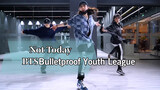 [Dance cover] BTS - Not today |Nhảy vũ đạo của BTS mệt quá đi thôi