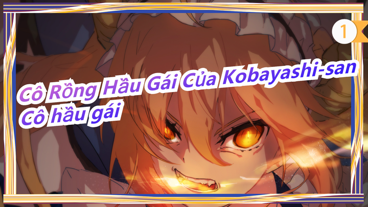 [Cô Rồng Hầu Gái Của Kobayashi-san] Cô hầu gái đáng yêu_1