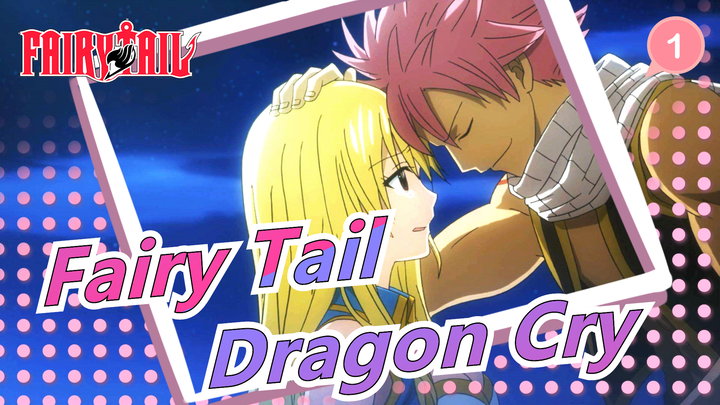 [Fairy Tail/Epic] Dragon Cry, The Fire That Never Goes Out_1