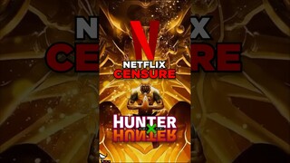 Netflix a censuré HUNTER x HUNTER ! ❌