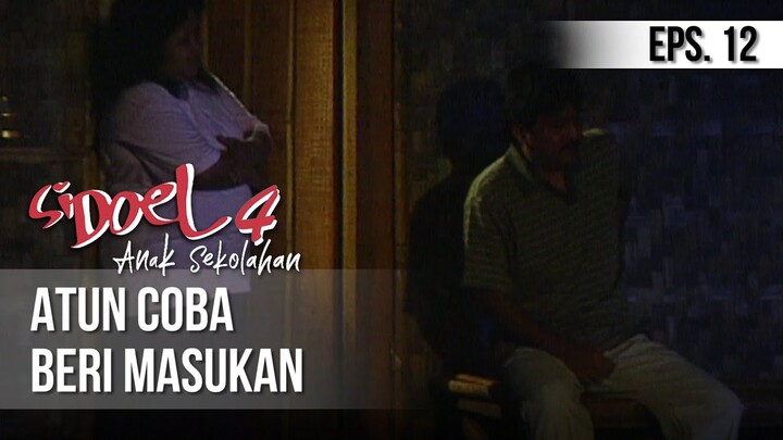 SI DOEL ANAK SEKOLAHAN - Atun Coba Beri Masukan