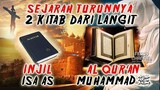 SEJARAH TURUNNYA INJIL KEPADA ISA BIN MARYAM DAN AL-QUR'AN KEPADA MUHAMMAD SAW