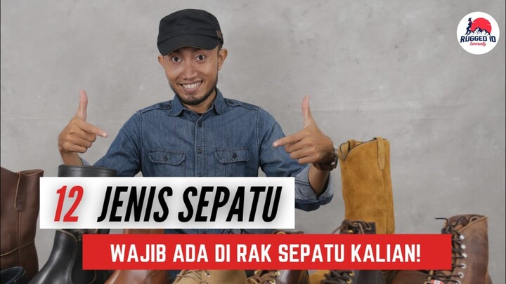 12 JENIS SEPATU PRIA YANG WAJIB DI KETAHUI !