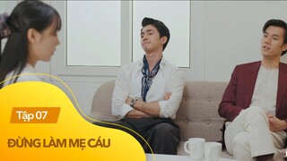 Đừng làm mẹ cáu tập 7 | Hạnh bị đổ oan ăn cắp đồng hồ của sếp Mai Anh