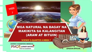 SCIENCE 3 | MGA NATURAL NA BAGAY NA MAKIKITA SA KALANGITAN| QUARTER 4 -WEEK 7 | MELC-BASED #science