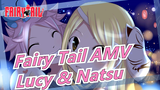 Fairy Tail AMV | Lucy & Natsu