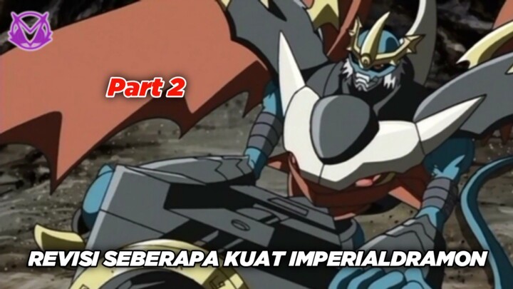 Revisi Seberapa Kuat Imperialdramon Part 2