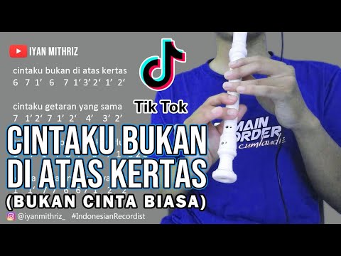 Not Angka BUKAN CINTA BIASA | CINTAKU BUKAN DI ATAS KERTAS | Lagu Tik Tok (SULING RECORDER COVER) - Bstation