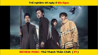 REVIEW PHIM HÀN: Thử thách thần chết 1 -