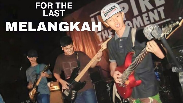 For The Last - Melangkah (Official Music Video Lirik)