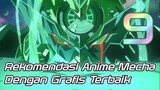 9 Rekomendasi Anime Mecha dengan Grafis Terbaik