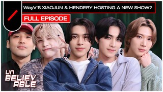 WayV's XIAOJUN & HENDERY Hosting a New Show 'INCREDIBLE'?! 💥 | UNBELIEVABLE EP.3