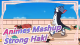 So Strong Haki, Tom! | Animes Mashup