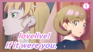 lovelive!|[Cluster] New Song of Keke-If it were you._1