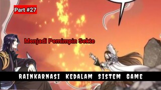 Rainkarnasi Kedalam Game Menjadi Pemimpin Sekte Tampan OP Part #27