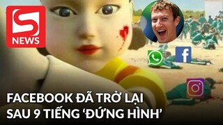 Facebook, Instagram, Messenger đã trở lại sau gần 9 tiếng "đứng hình"