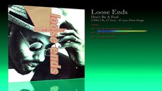 Loose Ends (1990) Don't Be A Fool [12' Inch - 45 RPM - Maxi-Single]