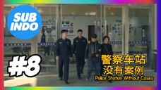 police Station Without Cases sub indo eps #8