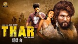 THAR _ Allu Arjun & Shruti (2023) Full Hindi Dubbed New Movie _ South Movies In