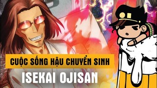 Cuộc sống hậu chuyển sinh - Isekai Ojisan