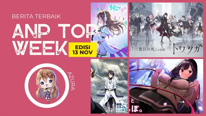 Anime News Plus Top Week Edisi 13 November 2022