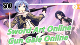 [Sword Art Online] [HD] Gun Gale Online OP1| Theme Song_Full Version_2