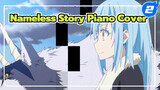 เกิดใหม่ทั้งทีก็เป็นสไลม์ไปซะแล้ว
ซีซั่น1 OP2 - Nameless Story | 
Piano Cover_2