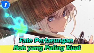 Fate
Pertarungan Roh yang Paling Kuat_1