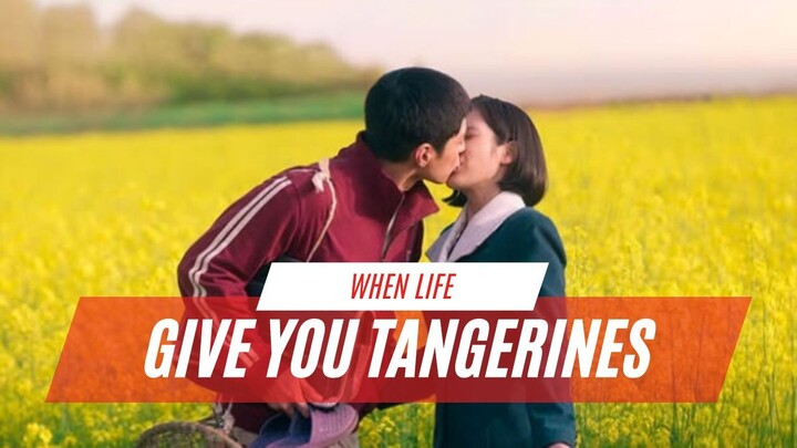 WHEN LIFE GIVE YOU TANGERINES | FULL EPISODE