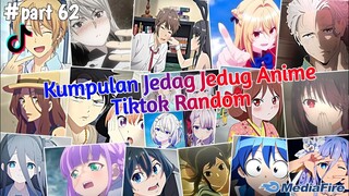 Kumpulan jedag Jedug Anime Tiktok Random Terbaru & Terkeren 2024🎧✨ || part 62
