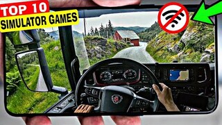 Top 10 SIMULATION Games For Android 2021| High Graphics Offline Simulator Games For Android
