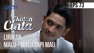 IKATAN CINTA - Lirikan Malu Malu Tapi Mau